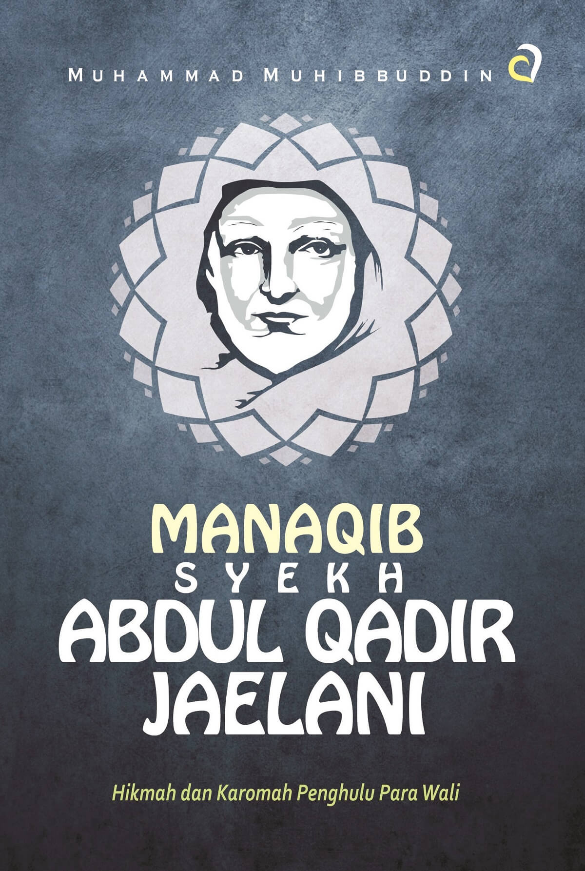 MANAQIB SYEKH ABDUL QADIR JAELANI