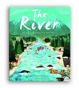 THE RIVER AN EPIC JOURNEY TO THE SEA