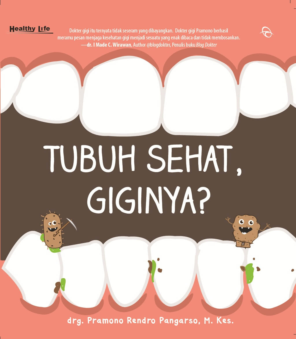 TUBUH SEHAT, GIGINYA?