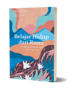 BELAJAR HIDUP DARI RUMI