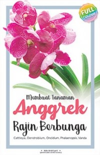 MEMBUAT TANAMAN ANGGREK RAJIN BERBUNGA