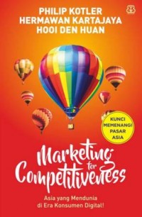 MARKETING FOR COMPETITIVENESS ASIA YANG MENDUNIA PADA ERA KONSUM