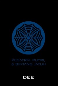 SUPERNOVA #1: KESATRIA, PUTRI, DAN BINTANG JATUH (KPBJ)