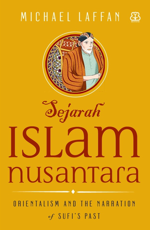 Buku SEJARAH ISLAM NUSANTARA - MICHAEL LAFFAN | Mizanstore