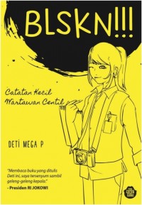 BLSKN!!! : CATATAN KECIL WARTAWAN CENTIL