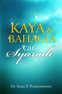 Kaya dan Bahagia Cara Syariah