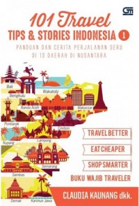  101 TRAVEL TIPS & STORIES: INDONESIA 1 