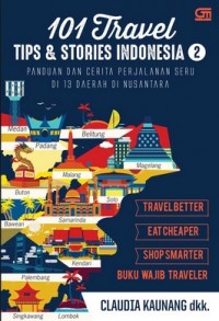  101 TRAVEL TIPS & STORIES: INDONESIA 2 