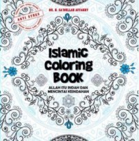 ISLAMIC COLORING BOOK: ALLAH ITU INDAH&MENCINTAI KEINDAHAN