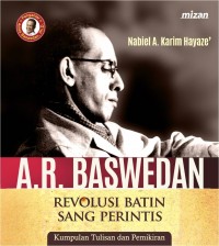 A.R. BASWEDAN: REVOLUSI BATIN SANG PERINTIS