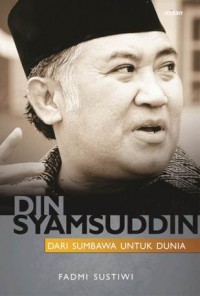 DIN SYAMSUDDIN DARI SUMBAWA UNTUK DUNIA