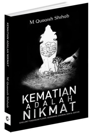 Buku KEMATIAN ADALAH NIKMAT - M Quraish… | Mizanstore