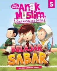 KOMIK ANAK MUSLIM 5: BELAJAR SABAR