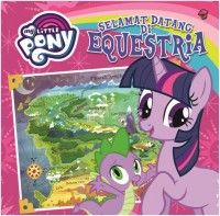 MY LITTLE PONY: SELAMAT DATANG DI EQUESTRIA