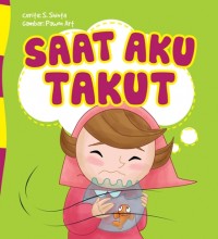 SERI ANAK HEBAT: SAAT AKU TAKUT  (BOARD BOOK)