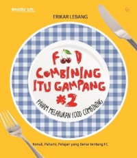 FOOD COMBINING ITU GAMPANG 2