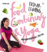 FOOD COMBINING & YOGA MENGENDALIKAN STRES