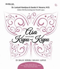 ASA UNTUK SANG KUPU-KUPU DI BALIK SERIBU WAJAH LUPUS