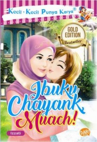 KKPK. IBUKU CHAYANK, MUACH!-NEW