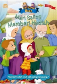 AKU CINTA HADIS: MARI SALING MEMBERI HADIAH-HC