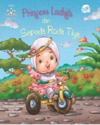 BABY ISLAMIC PRINCESS : PRINCESS LATHIFA DAN SEPEDA RODA TIGA  (