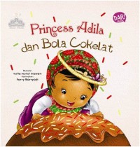 PRINCESS ADILA DAN BOLA COKELAT (BOARD BOOK)