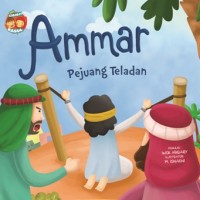 BB.SERI SAHABAT RASUL: AMMAR PEJUANG TELADAN