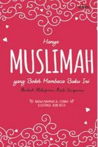 HANYA MUSLIMAH YANG BOLEH MEMBACA BUKU INI-HC