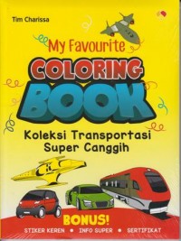 MY FAVOURITE COLORING BOOK: KOLEKSI TRANSPORTASI SUPER CANGGIH 