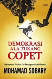 DEMOKRASI ALA TUKANG COPET SEKUMPULAN SINDIRAN DAN RENUNGAN UTK