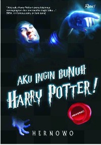Aku Ingin Bunuh Harry Potter!   (extended version!)