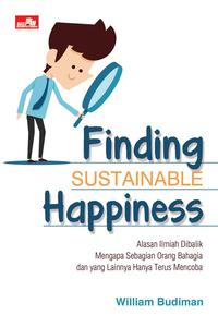 FINDING SUSTAINABLE HAPPINESS