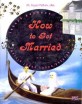 How to Get Married