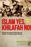 ISLAM YES, KHILAFAH NO!