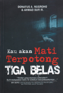 KAU AKAN MATI TERPOTONG TIGA BELAS