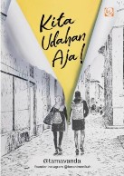 KITA UDAHAN AJA !