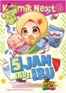 KOMIK NEXT G 5 JAM JADI IBU