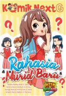 KOMIK NEXT G RAHASIA MURID BARU