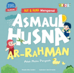 MENGENAL ASMAUL HUSNA AR-RAHMAN ALIF & ALIKA MENGENAL ASMAUL HUSNA