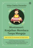 MONTESORI: KEAJAIBAN MEMBACA TANPA MENGEJA