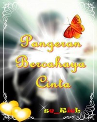 Pangeran Bercahaya Cinta (Self Publishing)