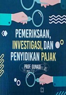 PEMERIKSAAN,INVESTIGASI,DAN PENYIDIKAN PAJAK