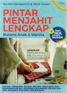 PINTAR MENJAHIT LENGKAP BUSANA ANAK DAN WANITA | L85197