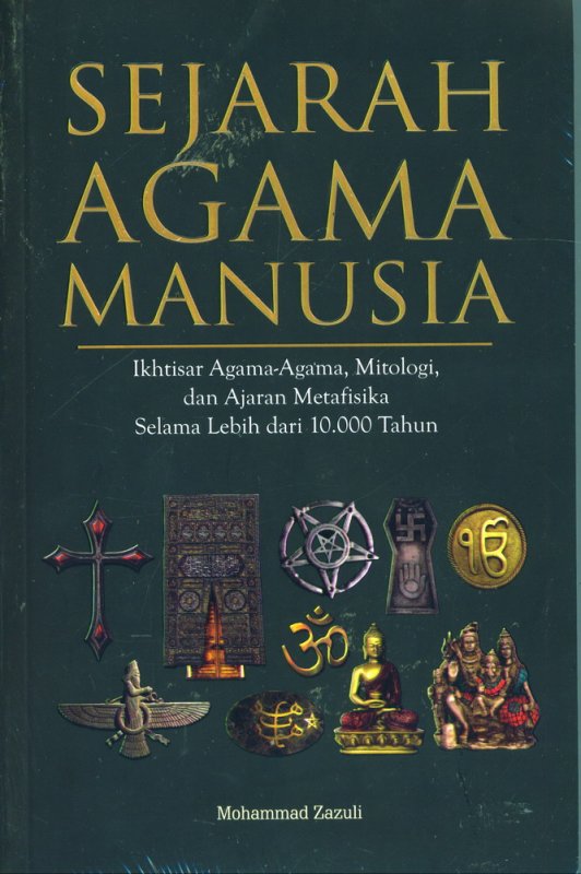 Buku SEJARAH AGAMA MANUSIA - Mohammad Zazuli | Mizanstore