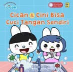 SERI FUN CICAN: CICAN&CINI BISA CUCI TANGAN SENDIRI (BOARDBOOK)-REPUBLISH