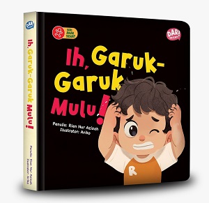 Seri Anak Sehat: Ih, Garuk-Garuk Mulu! (Boardbook)