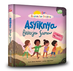 Seri Character Building: Asyiknya Bekerja Sama (Boardbook)