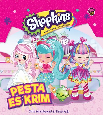 Buku SHOPKINS SHOPPIES: PESTA… - CITRA MUSTIKAWATI 