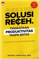 SOLUSI RECEH TINGKATKAN PRODUKTIFITAS TANPA BATAS