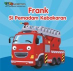 TAYO.SERI MENGENAL KENDARAAN: FRANK SI PEMADAM KEBAKARAN (BOARDBOOK)